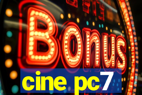 cine pc7